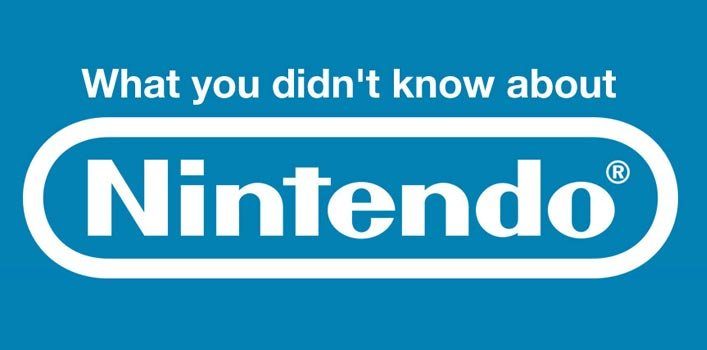 What You Didn't Know About Nintendo