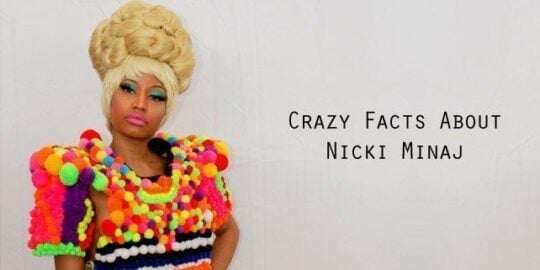 15 Crazy Facts About Nicki Minaj