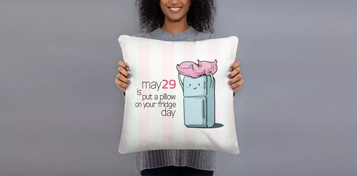 Put A Pillow on your Fridge Day - How to celebrate?