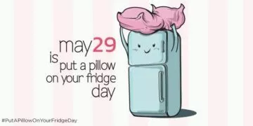 #PutAPillowOnYourFridgeDay