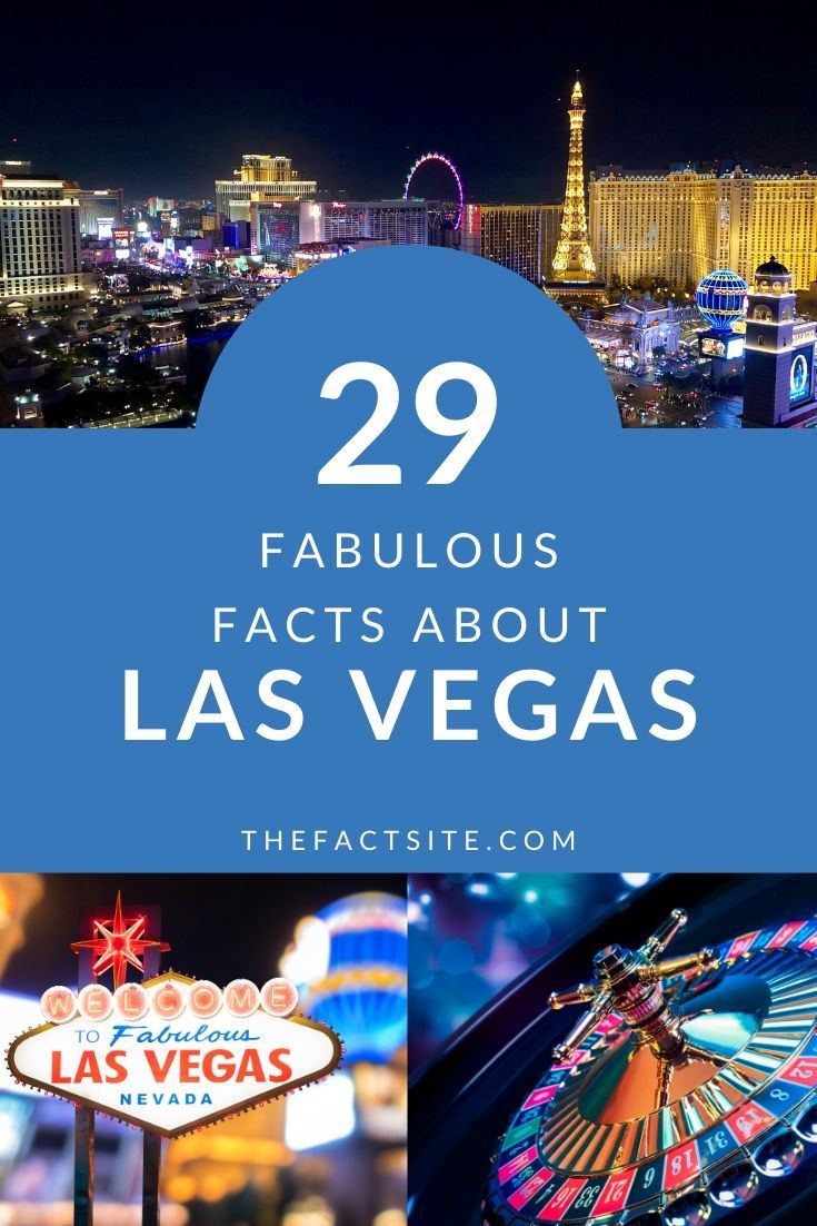 29 Fabulous Facts About Las Vegas