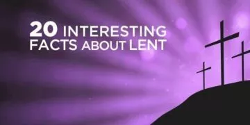 20 Interesting Facts About Lent