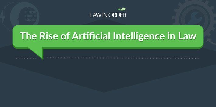 The Rise of Artificial Intelligence in Law