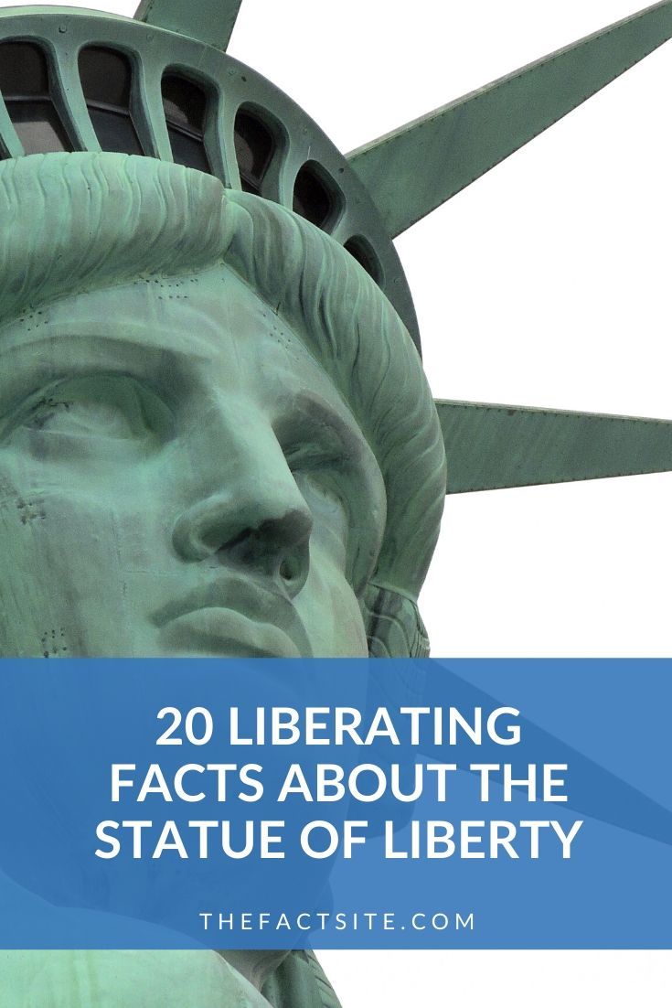 20 Liberating Facts About The Statue of Liberty