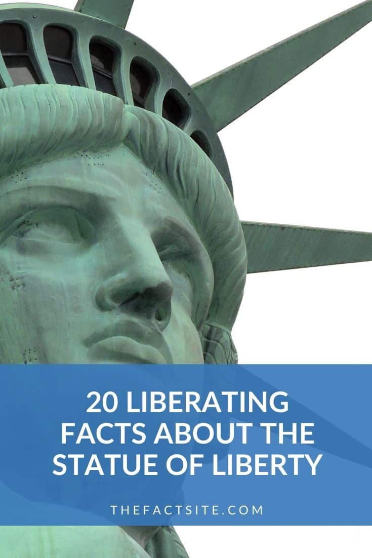 20 Liberating Facts About The Statue of Liberty The Fact Site