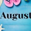 20 Awesome Facts About August