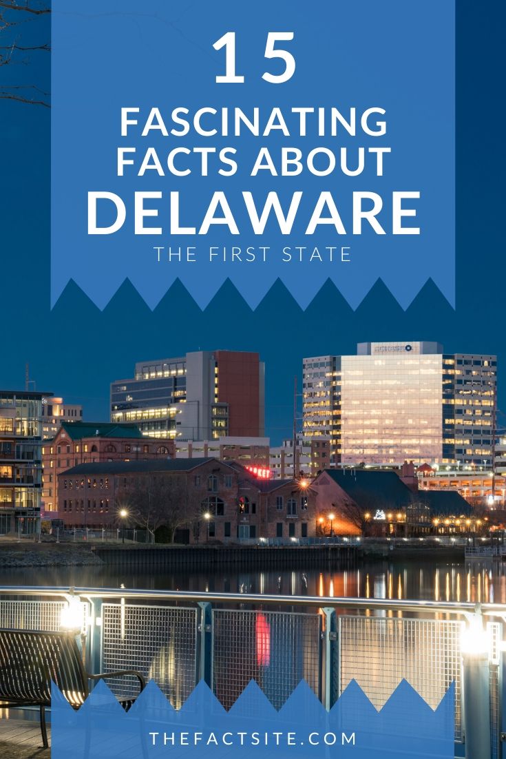 15 Fascinating Facts About Delaware The Fact Site