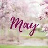 Marvelous Facts about May