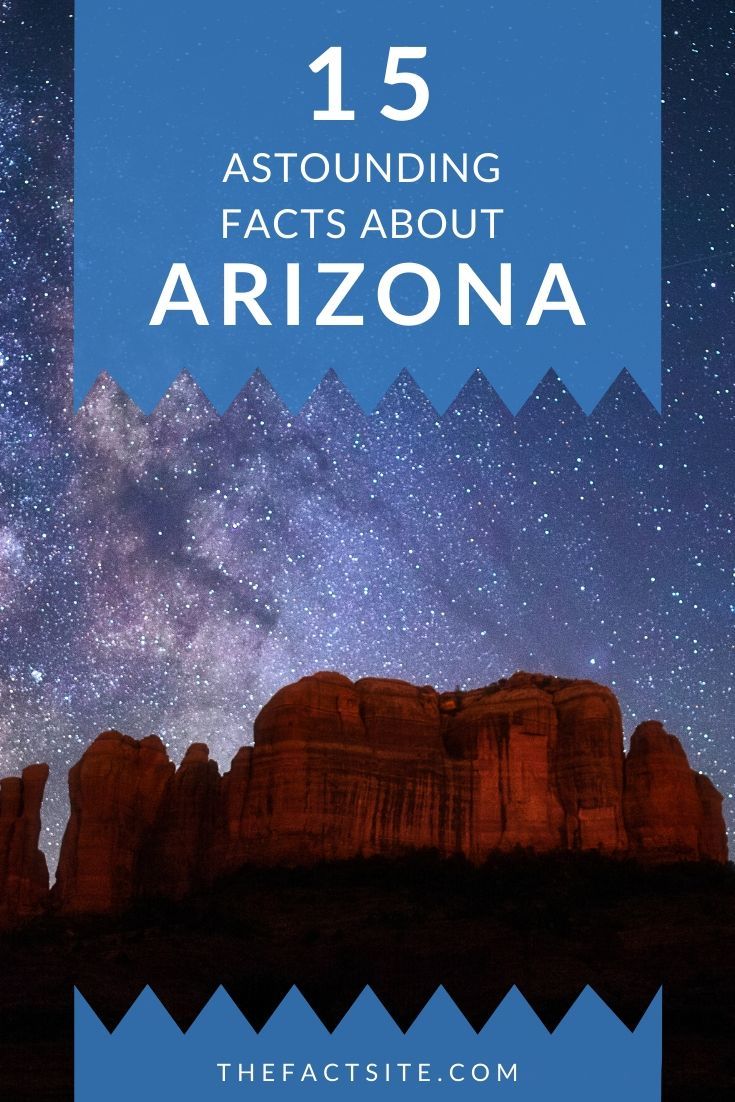 15 Astounding Facts About Arizona The Fact Site