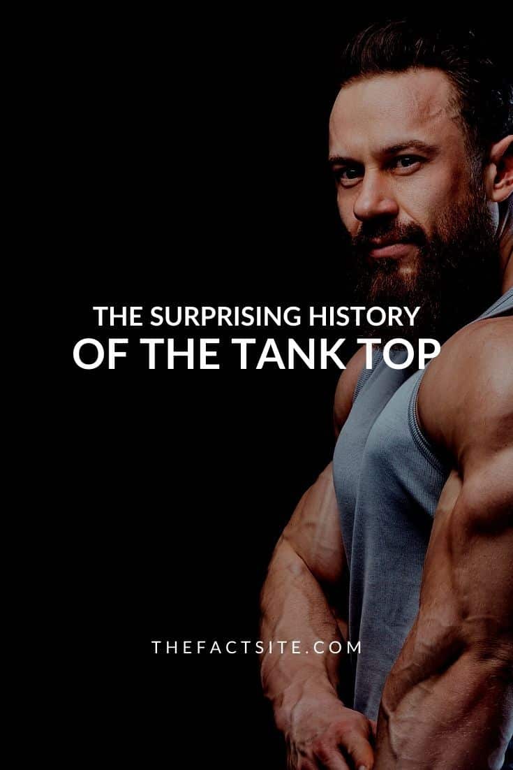 The Surprising History Of The Tank Top The Fact Site