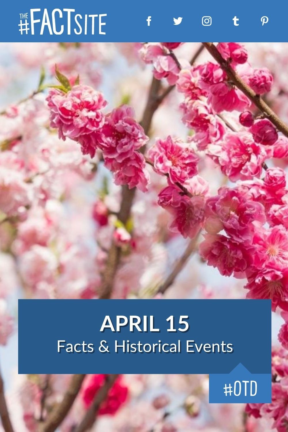 April 15 Facts & Historical Events On This Day The Fact Site