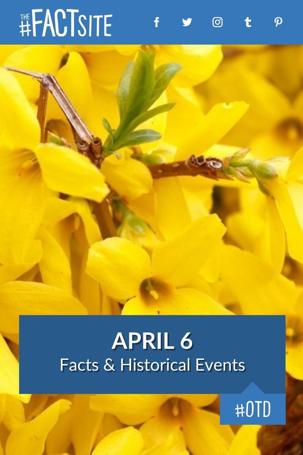 April 6: Facts & Historical Events On This Day
