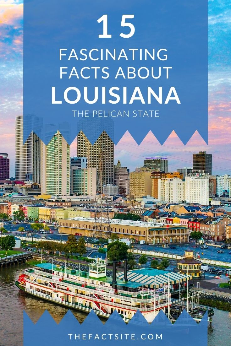 15 Fascinating Facts About Louisiana The Fact Site