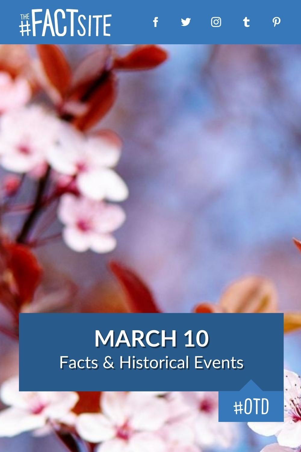 March 10: Facts & Historical Events On This Day