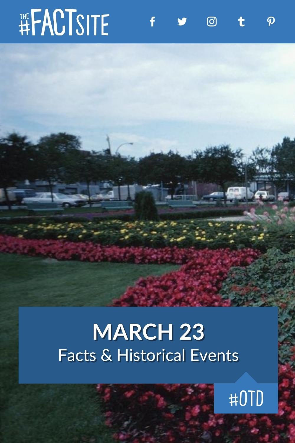 March 23 Facts & Historical Events On This Day The Fact Site