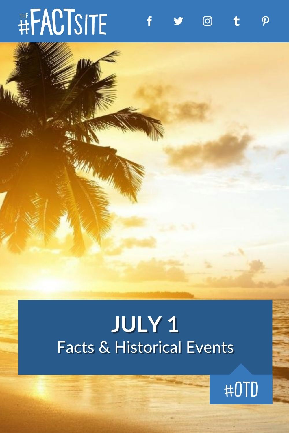 July 1: Facts & Historical Events On This Day