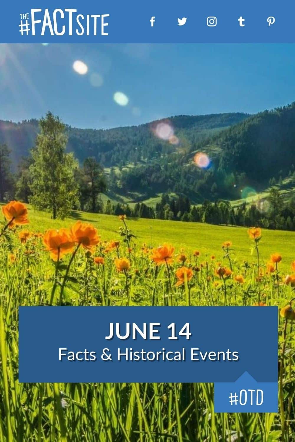 June 14 Facts & Historical Events On This Day The Fact Site