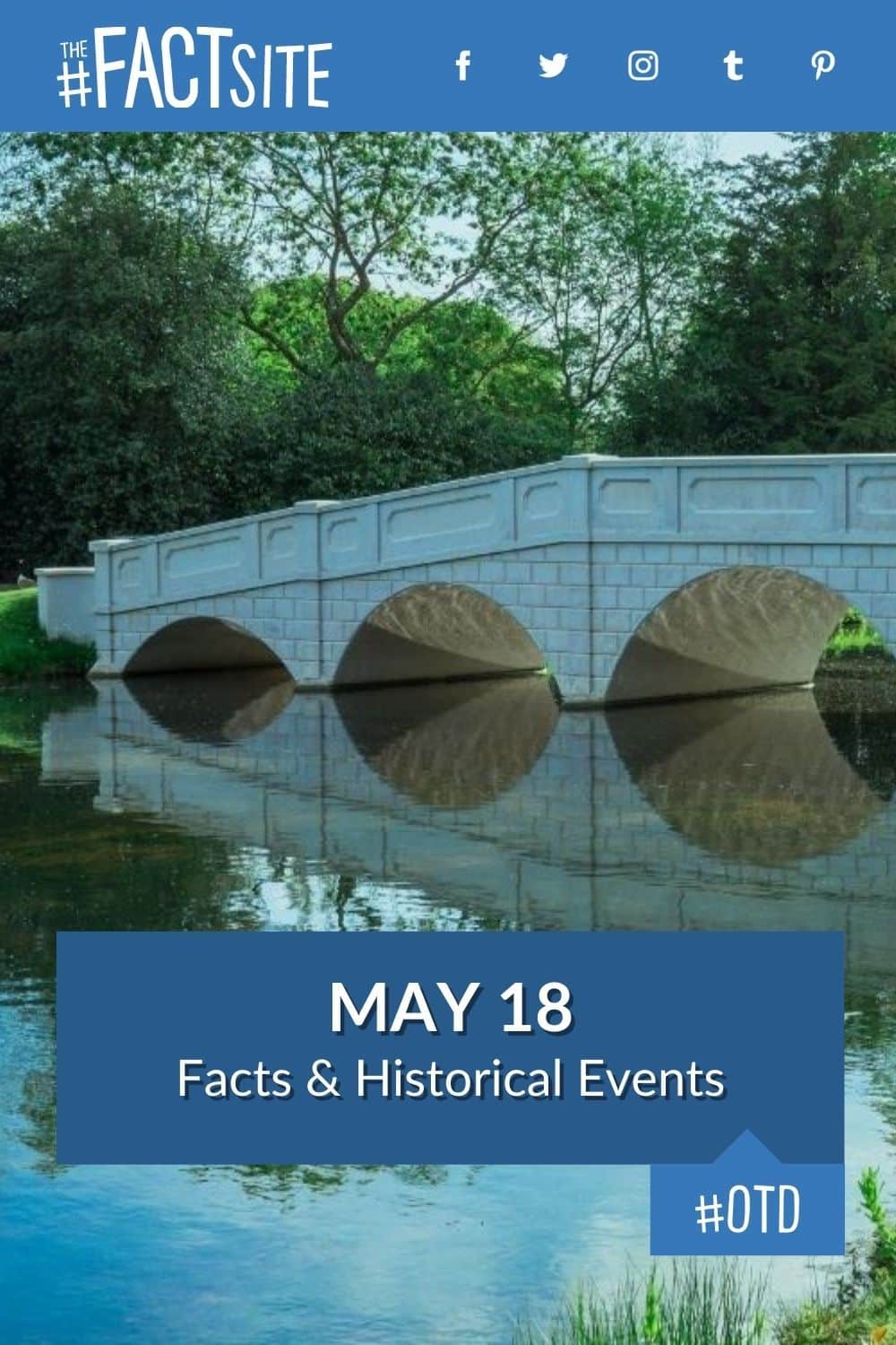 May 18 Facts & Historical Events On This Day The Fact Site