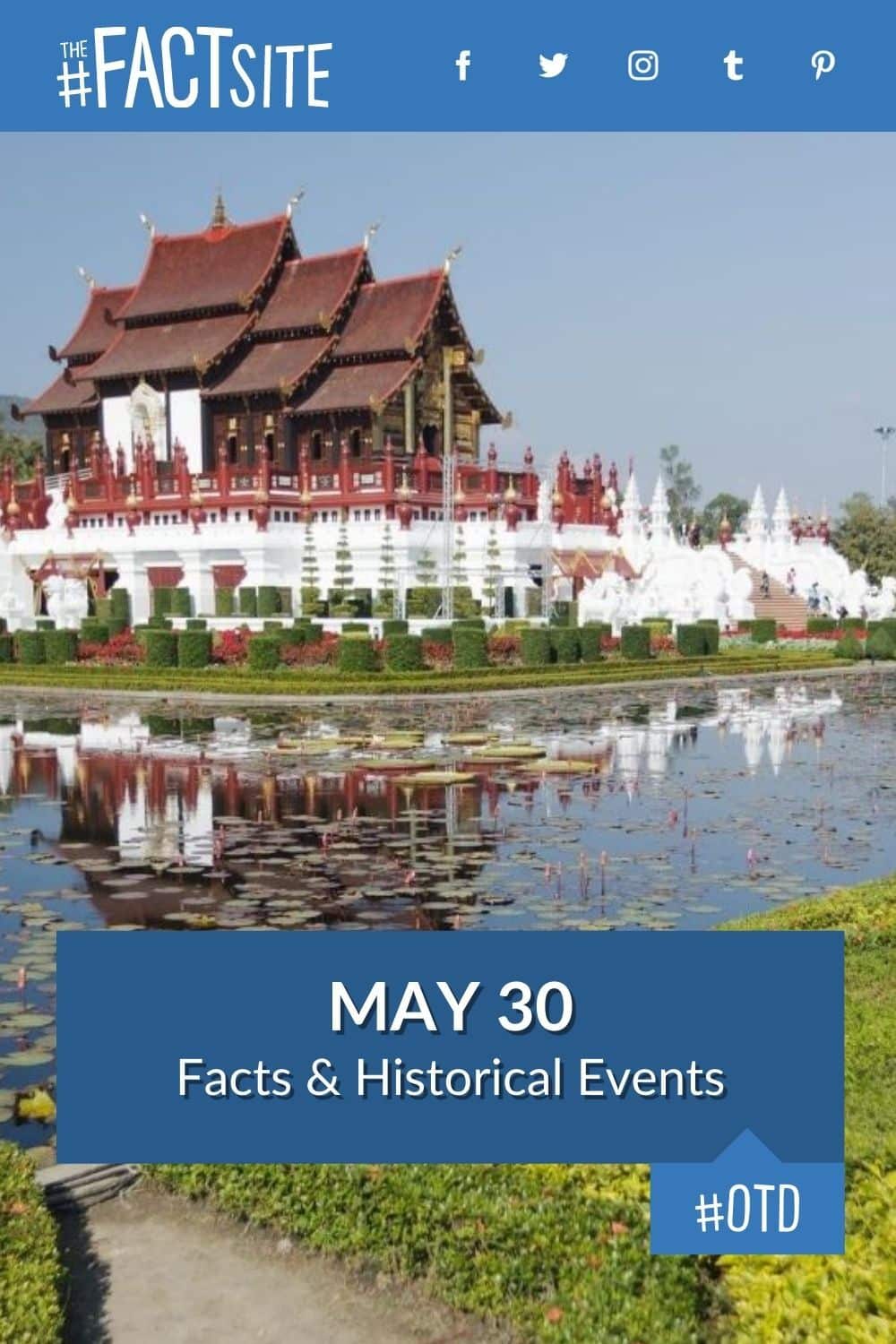 May 30 Facts & Historical Events On This Day The Fact Site