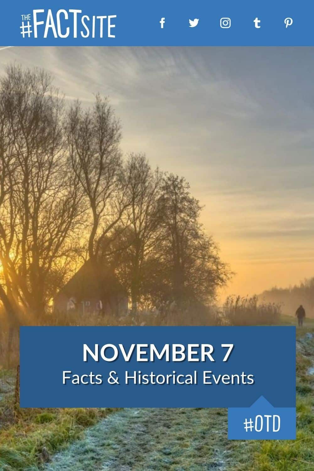 November 7 Facts & Historical Events On This Day The Fact Site