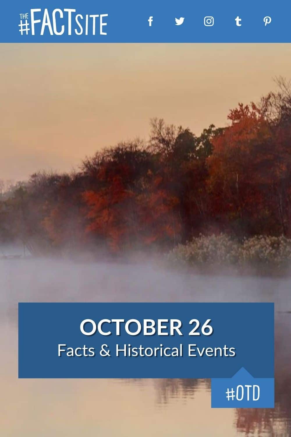 October 26 facts historical events on this day the fact site