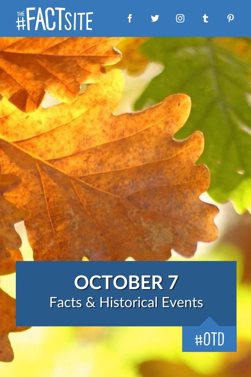 October 7: Facts & Historical Events On This Day