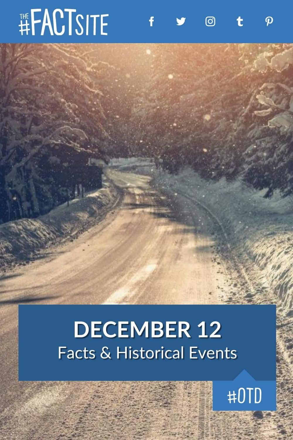 December 12 Facts & Historical Events On This Day The Fact Site