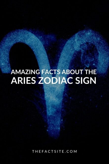 Amazing Facts About The Aries Zodiac Sign - The Fact Site