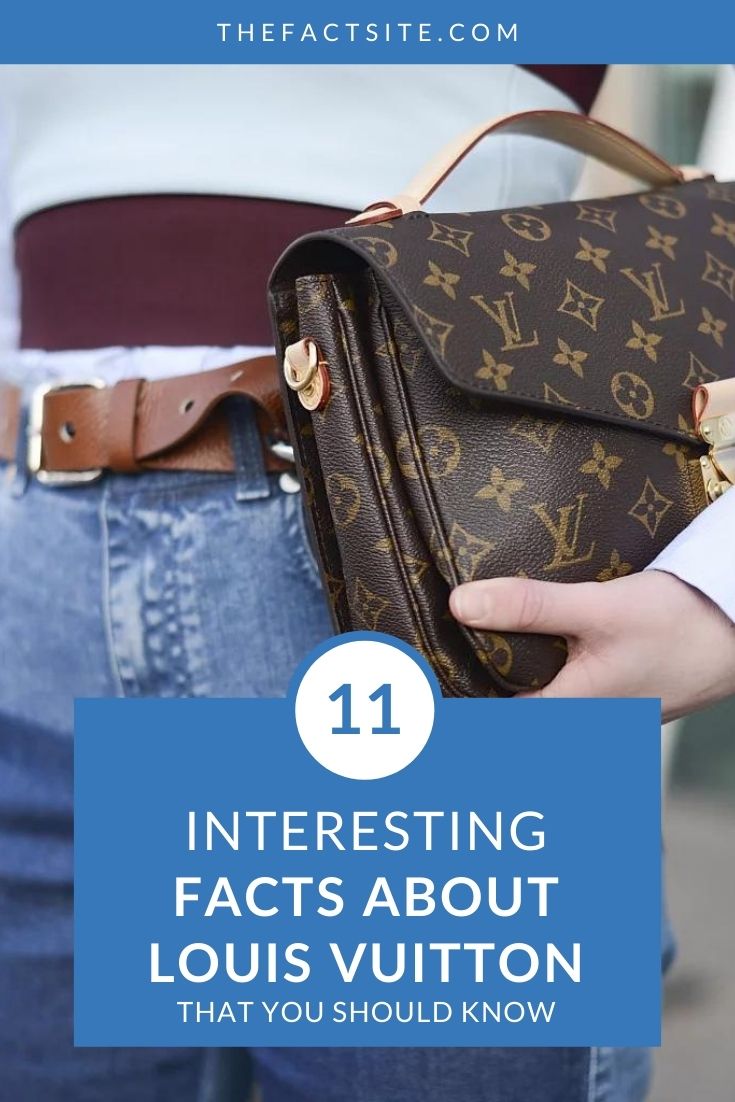 11 Interesting Facts About Louis Vuitton The Fact Site