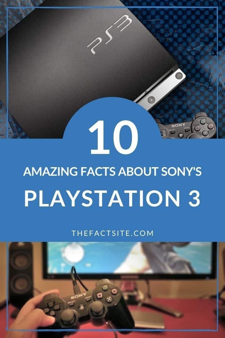 10 Amazing Facts About Sony's PlayStation 3 The Fact Site