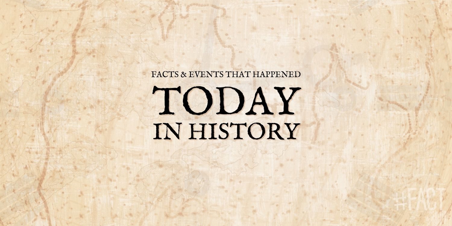 Facts & Events That Happened Today In History The Fact Site