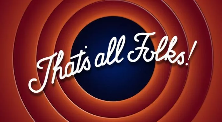 Looney Tunes' iconic "That's all Folks!" closing shot.