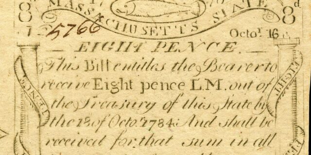 OTD in 1690: The first paper money was issued in America in the Colony of Massachusetts.