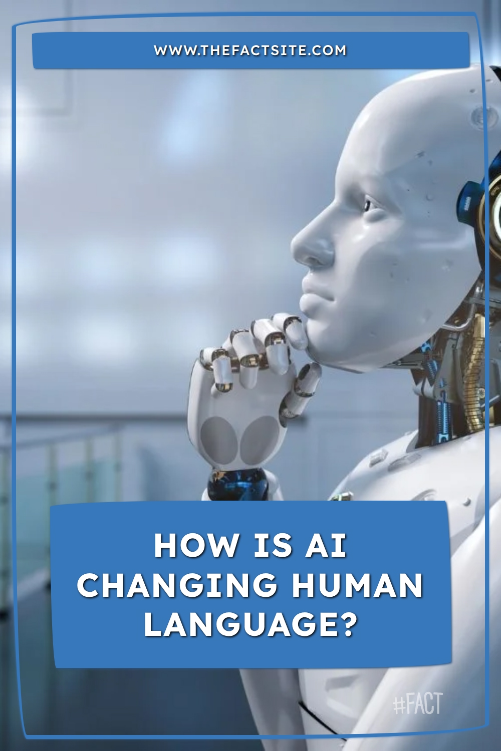 How is AI Changing Human Language? - The Fact Site
